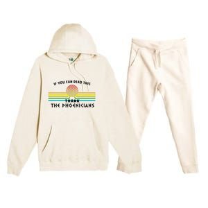 Funny If You Can Read This Thank Phoenicians Reading Premium Hooded Sweatsuit Set