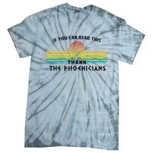 Funny If You Can Read This Thank Phoenicians Reading Tie-Dye T-Shirt