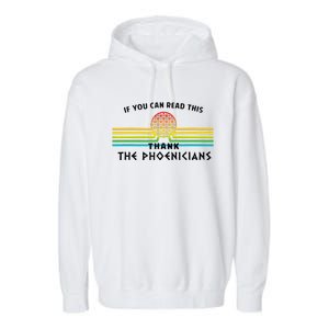 Funny If You Can Read This Thank Phoenicians Reading Garment-Dyed Fleece Hoodie