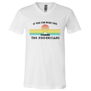 Funny If You Can Read This Thank Phoenicians Reading V-Neck T-Shirt