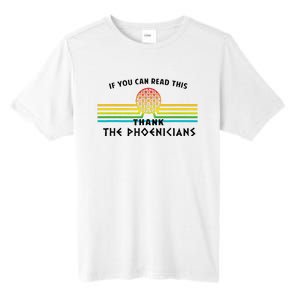 Funny If You Can Read This Thank Phoenicians Reading Tall Fusion ChromaSoft Performance T-Shirt