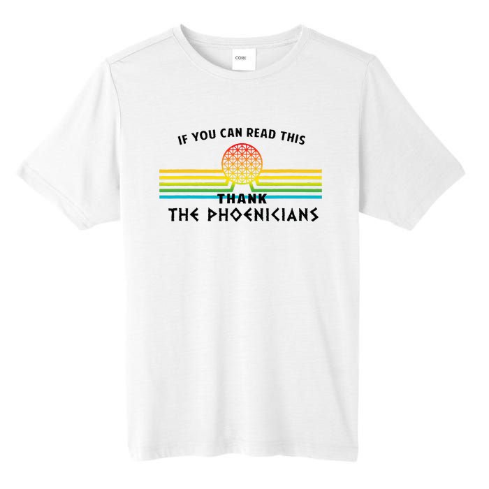 Funny If You Can Read This Thank Phoenicians Reading Tall Fusion ChromaSoft Performance T-Shirt