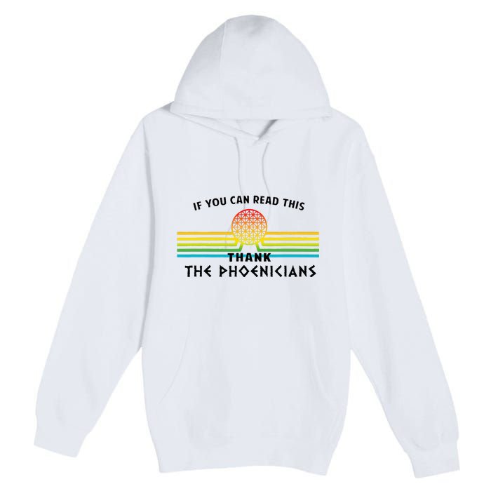 Funny If You Can Read This Thank Phoenicians Reading Premium Pullover Hoodie