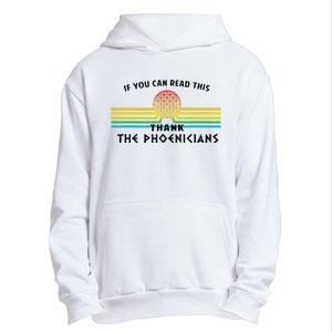 Funny If You Can Read This Thank Phoenicians Reading Urban Pullover Hoodie