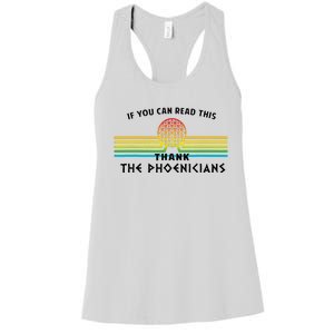 Funny If You Can Read This Thank Phoenicians Reading Women's Racerback Tank