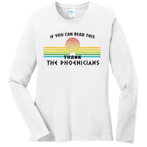 Funny If You Can Read This Thank Phoenicians Reading Ladies Long Sleeve Shirt