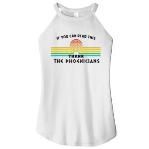 Funny If You Can Read This Thank Phoenicians Reading Women's Perfect Tri Rocker Tank