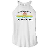 Funny If You Can Read This Thank Phoenicians Reading Women's Perfect Tri Rocker Tank