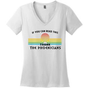 Funny If You Can Read This Thank Phoenicians Reading Women's V-Neck T-Shirt