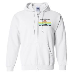 Funny If You Can Read This Thank Phoenicians Reading Full Zip Hoodie