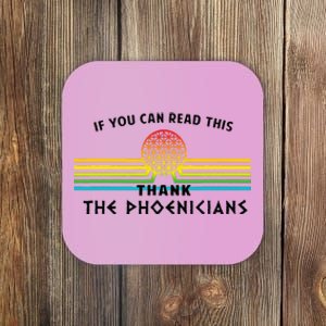 Funny If You Can Read This Thank Phoenicians Reading Coaster