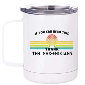 Funny If You Can Read This Thank Phoenicians Reading 12 oz Stainless Steel Tumbler Cup