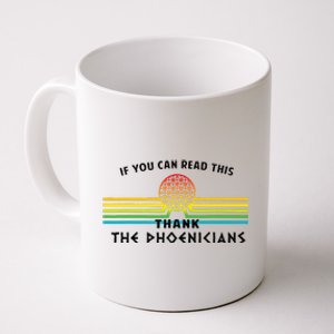 Funny If You Can Read This Thank Phoenicians Reading Coffee Mug