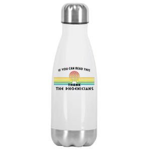 Funny If You Can Read This Thank Phoenicians Reading Stainless Steel Insulated Water Bottle