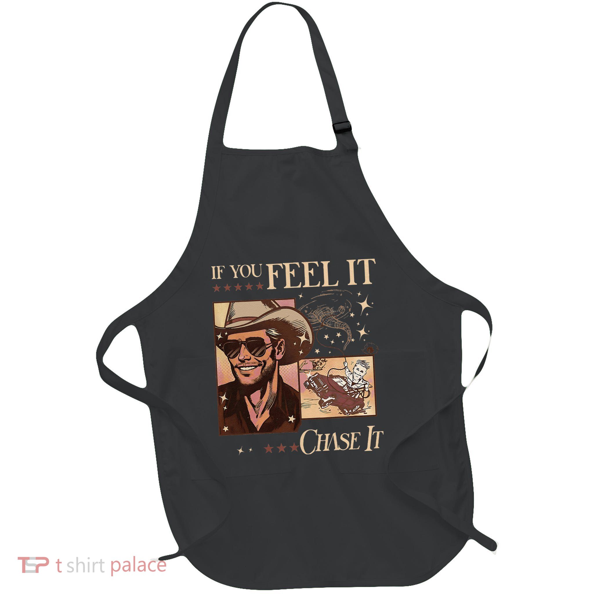 Funny If You Feel It Chase It Hat Cow Full-Length Apron With Pockets