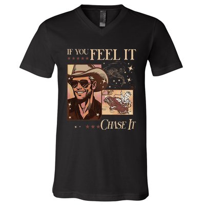 Funny If You Feel It Chase It Hat Cow V-Neck T-Shirt