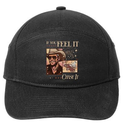 Funny If You Feel It Chase It Hat Cow 7-Panel Snapback Hat