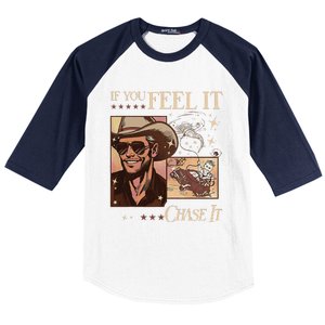 Funny If You Feel It Chase It Hat Cow Baseball Sleeve Shirt