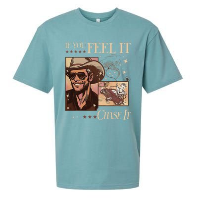 Funny If You Feel It Chase It Hat Cow Sueded Cloud Jersey T-Shirt