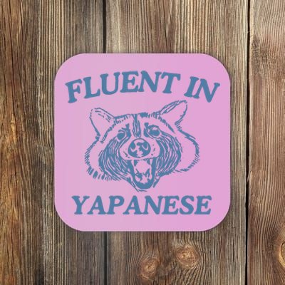 Fluent In Yapanese Raccoon Coaster