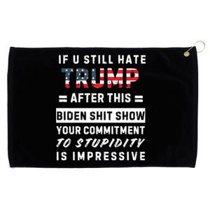 Funny If You Still Hate Trump After This Biden Show Gift Grommeted Golf Towel