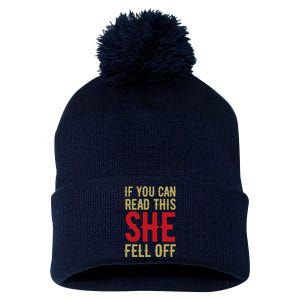 Funny If You Can Read This She Fell Off Biker Motorcycle Pom Pom 12in Knit Beanie