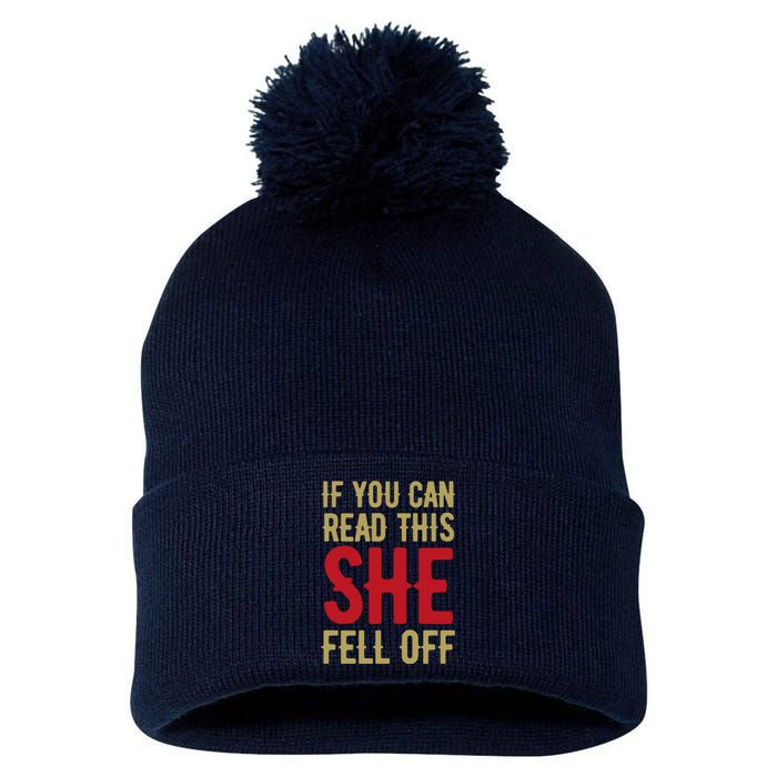 Funny If You Can Read This She Fell Off Biker Motorcycle Pom Pom 12in Knit Beanie