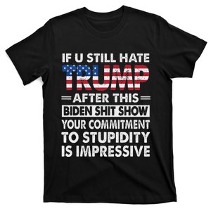 Funny If You Still Hate Trump After This Biden 2024 T-Shirt