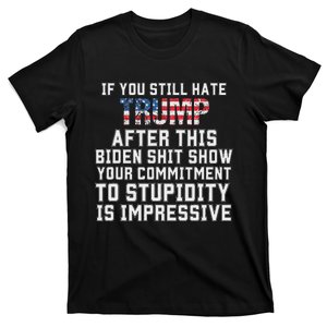 Funny If You Still Hate Trump After This Biden 2024 T-Shirt