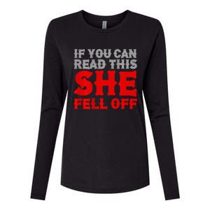 Funny If You Can Read This She Fell Off Biker Motorcycle Womens Cotton Relaxed Long Sleeve T-Shirt