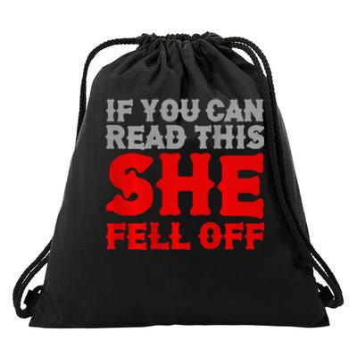 Funny If You Can Read This She Fell Off Biker Motorcycle Drawstring Bag