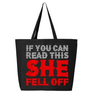 Funny If You Can Read This She Fell Off Biker Motorcycle 25L Jumbo Tote