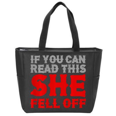 Funny If You Can Read This She Fell Off Biker Motorcycle Zip Tote Bag