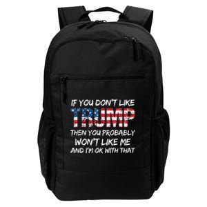 Funny If You DonT Like Trump Then You Probably Daily Commute Backpack