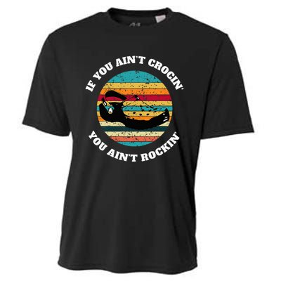 FUNNY If You Aint CROCIN YOU AINT ROCKIN Vintage Retro Cooling Performance Crew T-Shirt