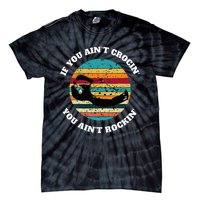 FUNNY If You Aint CROCIN YOU AINT ROCKIN Vintage Retro Tie-Dye T-Shirt