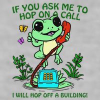 Frog If You Ask Me 2 Hop On A Call I Will Hop Off A Building Ladies PosiCharge Tri-Blend Wicking Tank
