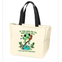 Frog If You Ask Me 2 Hop On A Call I Will Hop Off A Building Zip Tote Bag