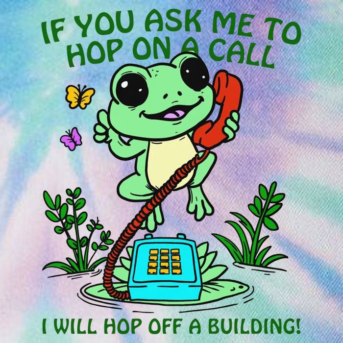Frog If You Ask Me 2 Hop On A Call I Will Hop Off A Building Legacy Tie Dye Trucker Hat