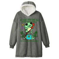 Frog If You Ask Me 2 Hop On A Call I Will Hop Off A Building Hooded Wearable Blanket