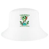 Frog If You Ask Me 2 Hop On A Call I Will Hop Off A Building Cool Comfort Performance Bucket Hat