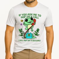 Frog If You Ask Me 2 Hop On A Call I Will Hop Off A Building Performance Shirt