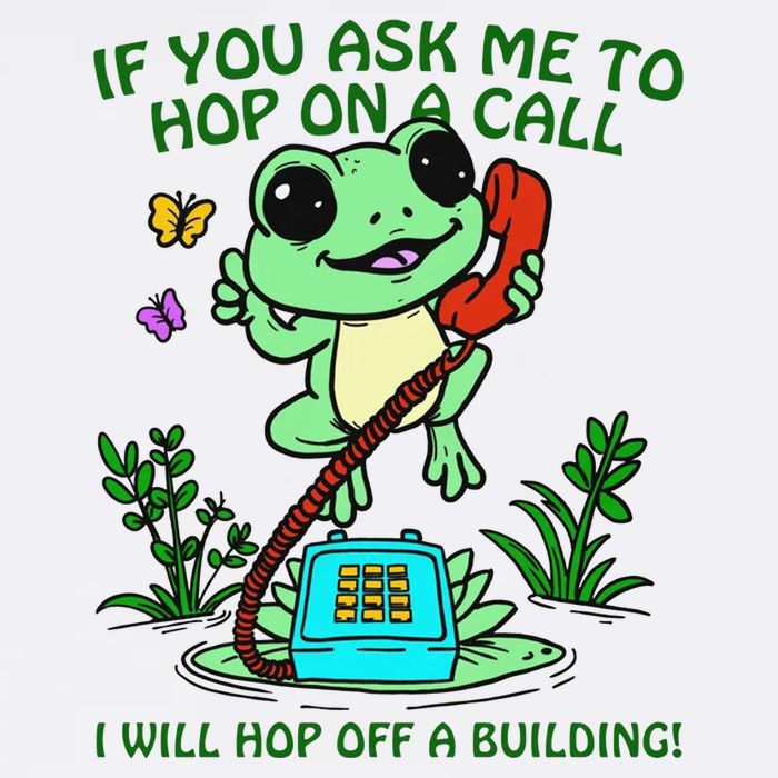 Frog If You Ask Me 2 Hop On A Call I Will Hop Off A Building Performance Shirt