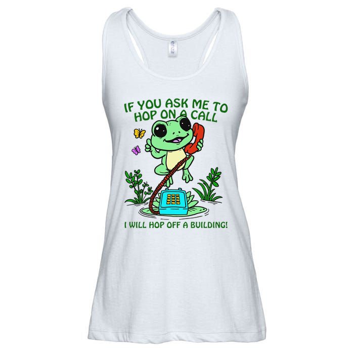 Frog If You Ask Me 2 Hop On A Call I Will Hop Off A Building Ladies Essential Flowy Tank