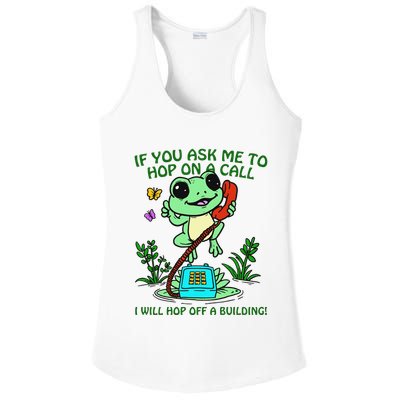 Frog If You Ask Me 2 Hop On A Call I Will Hop Off A Building Ladies PosiCharge Competitor Racerback Tank