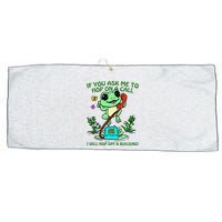 Frog If You Ask Me 2 Hop On A Call I Will Hop Off A Building Large Microfiber Waffle Golf Towel
