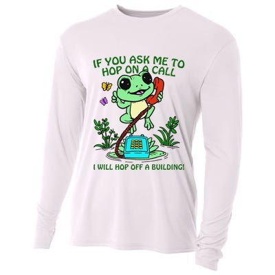 Frog If You Ask Me 2 Hop On A Call I Will Hop Off A Building Cooling Performance Long Sleeve Crew