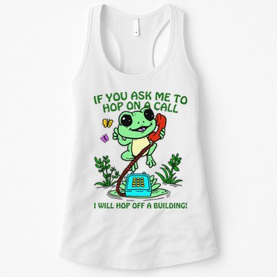 Frog If You Ask Me 2 Hop On A Call I Will Hop Off A Building Womens Tank Top