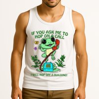 Frog If You Ask Me 2 Hop On A Call I Will Hop Off A Building Tank Top