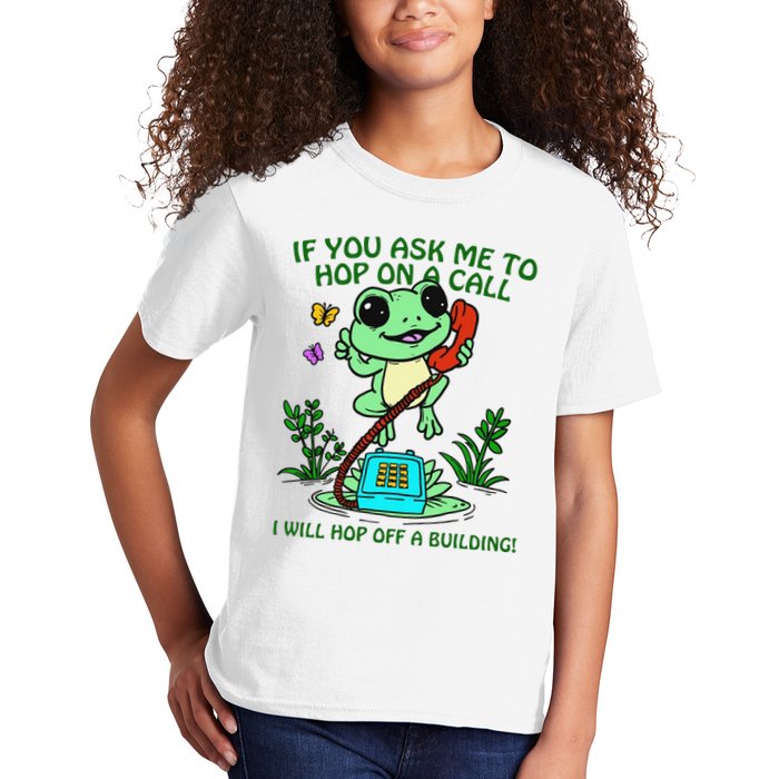 Frog If You Ask Me 2 Hop On A Call I Will Hop Off A Building Kids T-Shirt
